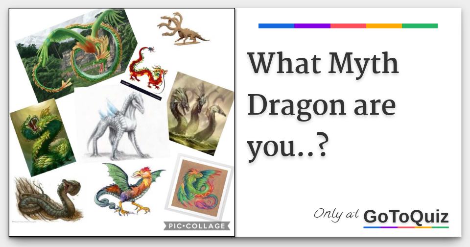 What Myth Dragon are you..?