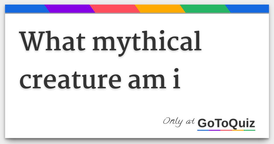 what-mythical-creature-am-i