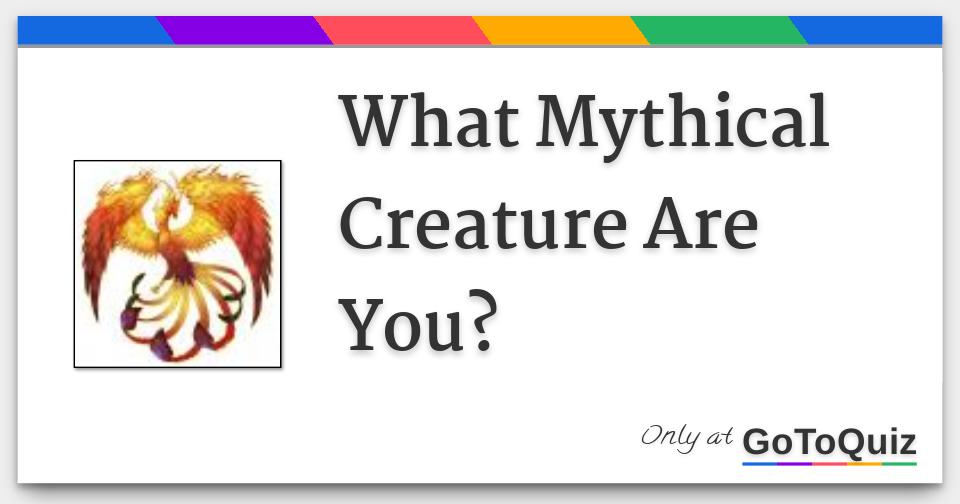 What Mythical Creature Are You? (8 Different Outcomes)?