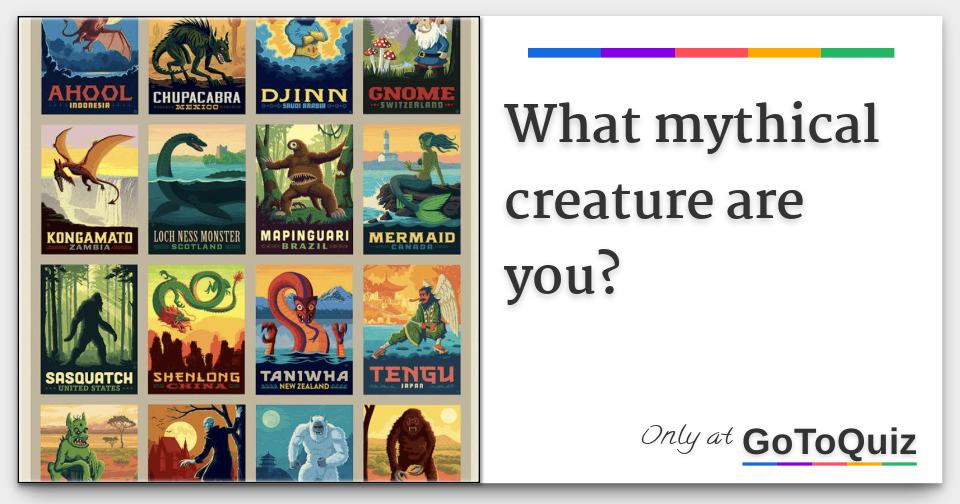 What mythical creature are you?