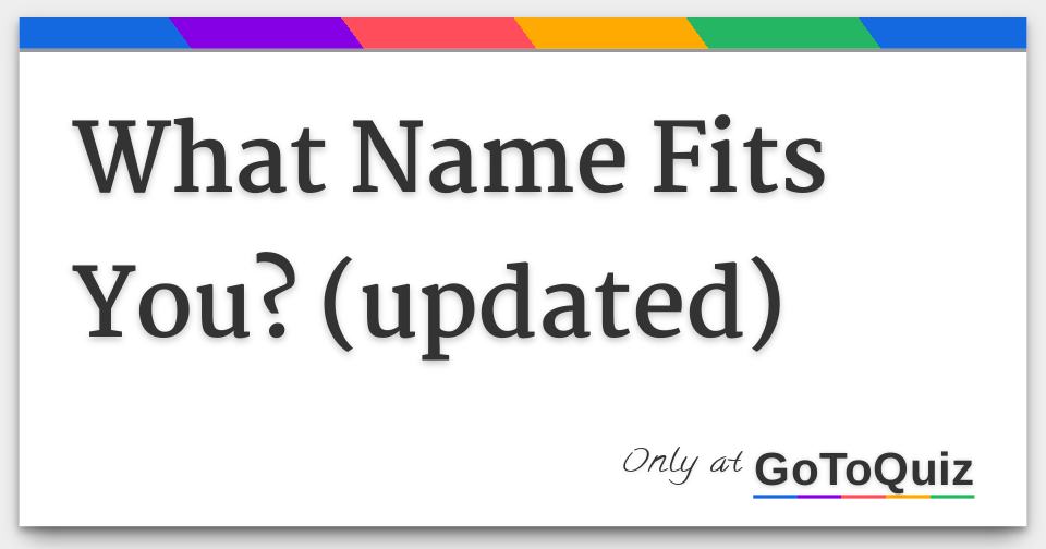 what-name-fits-you-updated