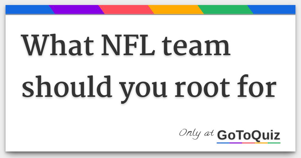 Which NFL Team Should You Root For Next Season?