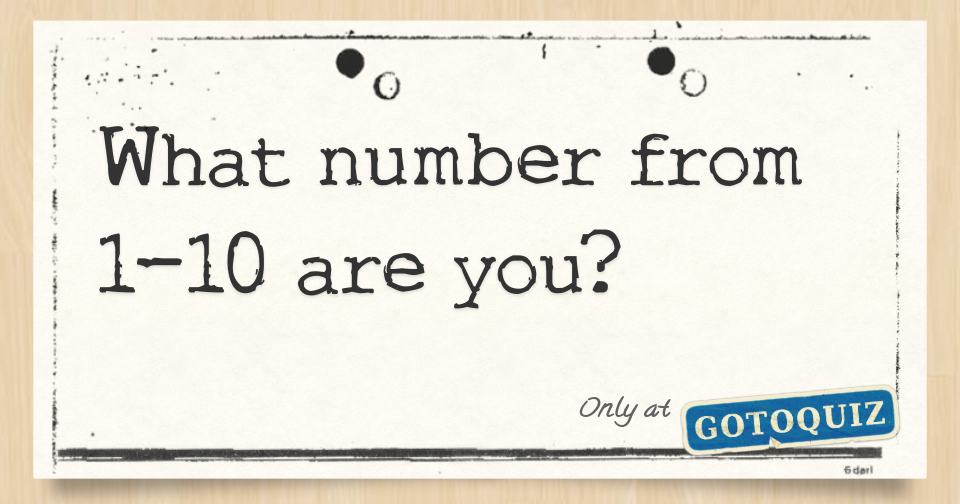 what-number-from-1-10-are-you