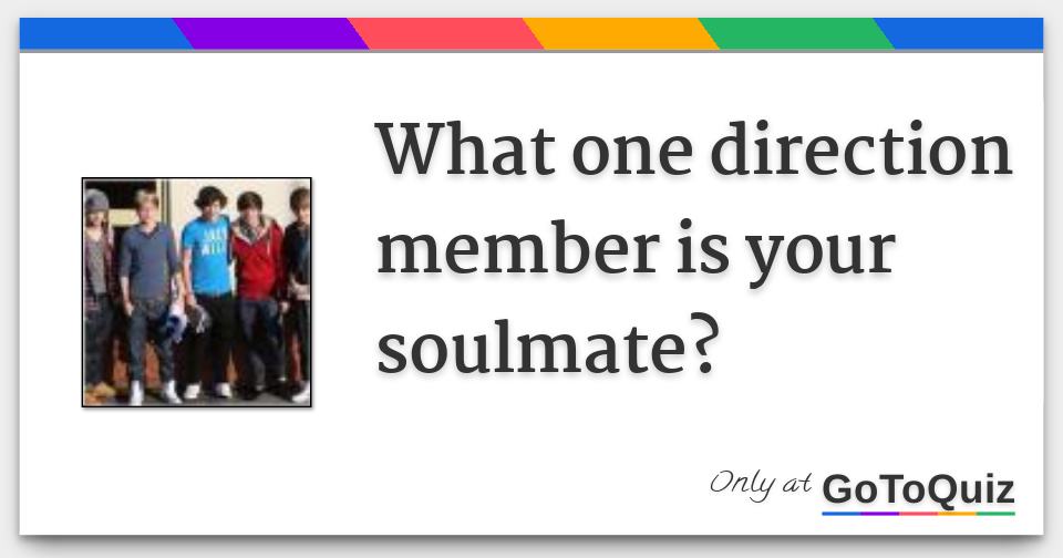 What One Direction Member Is Your Soulmate?