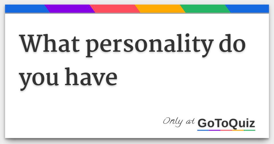 what-personality-do-you-have