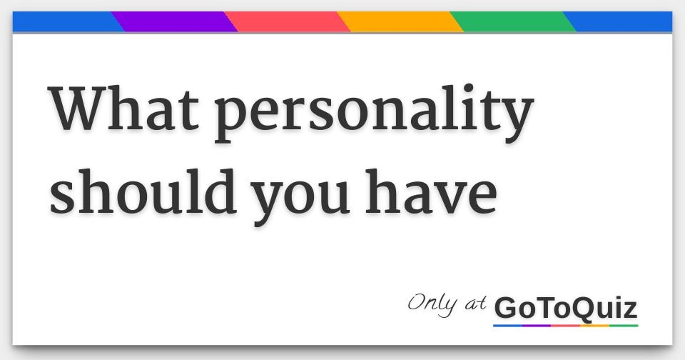 what-personality-should-you-have