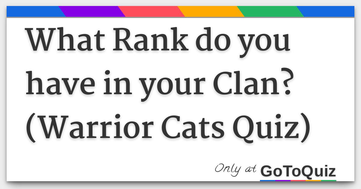 What Warrior Cat Rank Do You Have?