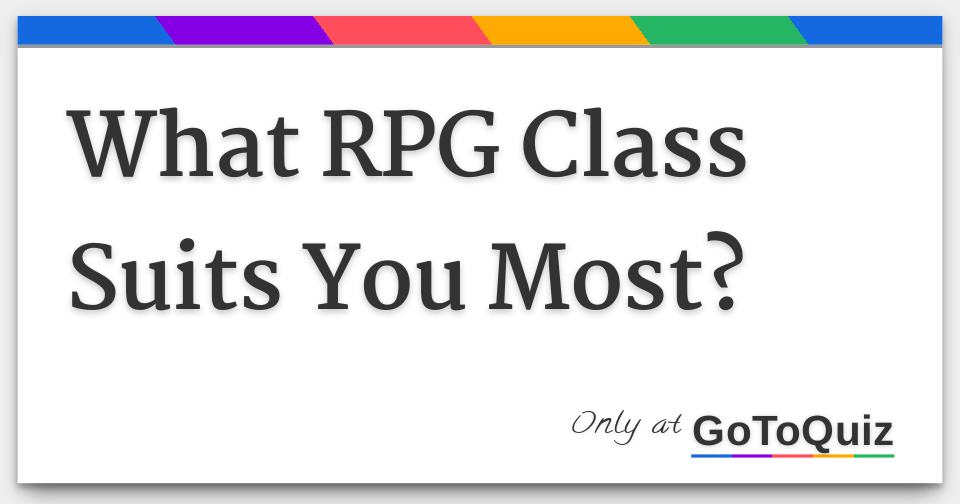 What RPG Class Suits You Most?