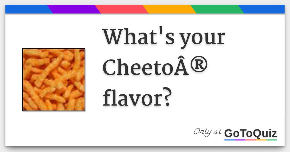 What's your CheetoÂ® flavor?