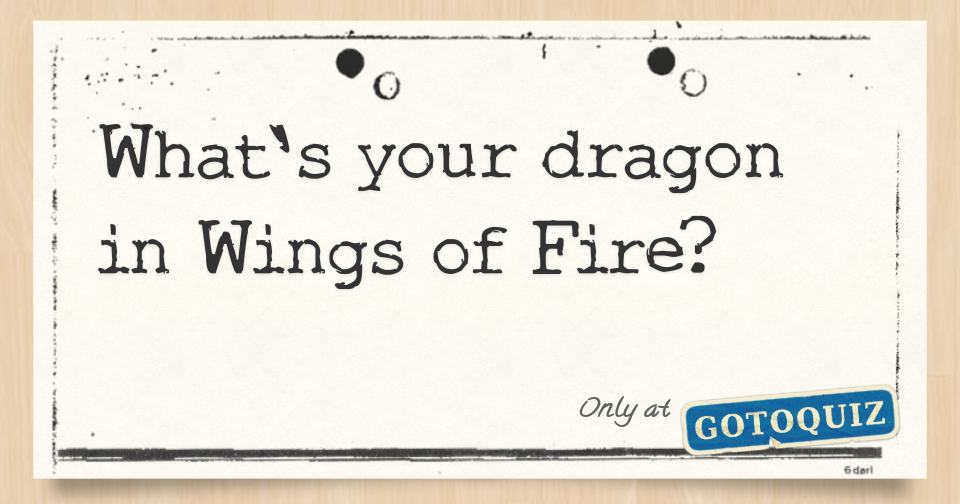 what-s-your-dragon-in-wings-of-fire