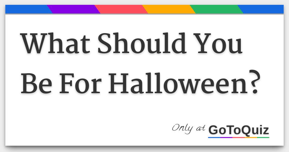 what-should-you-be-for-halloween