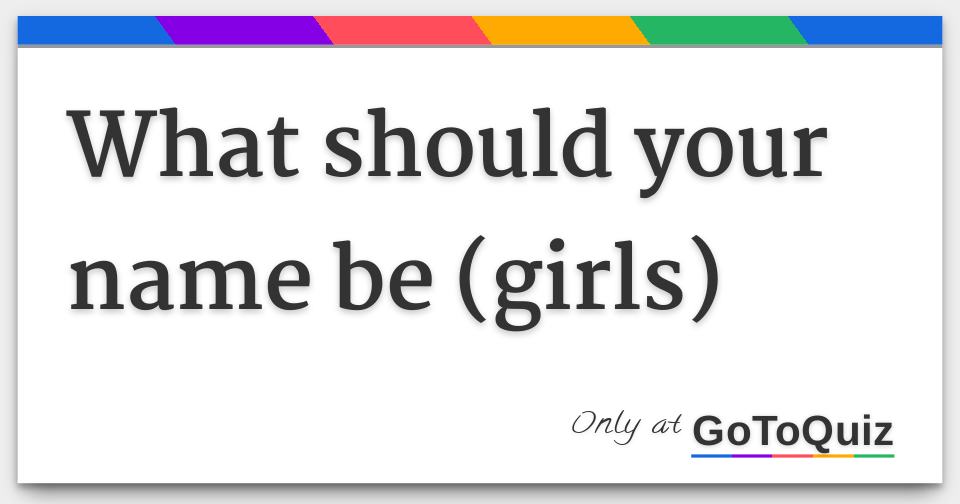 what-should-your-name-be-girls