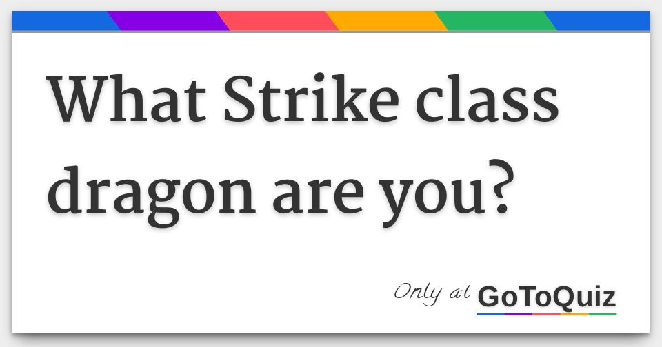 strike class dragons