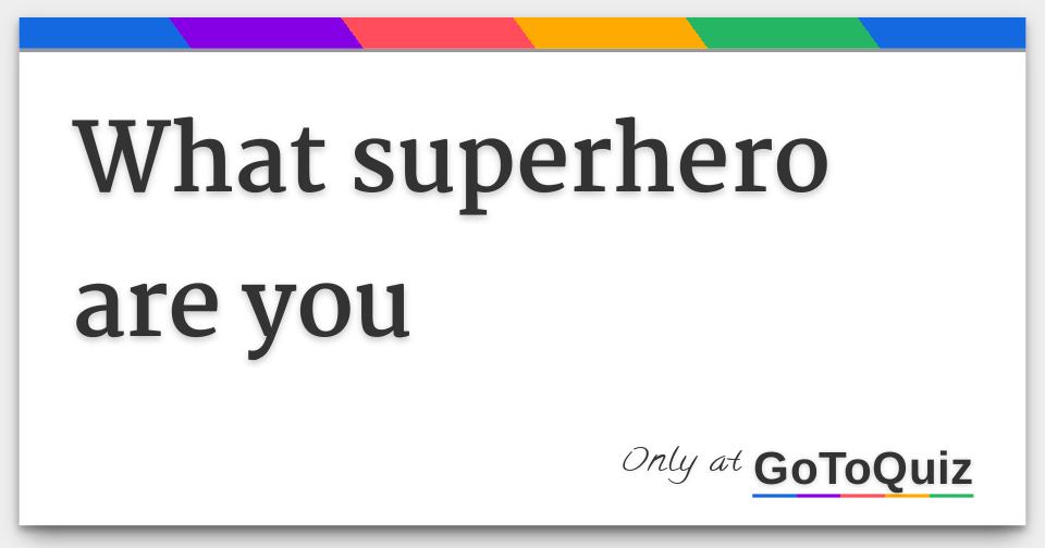 what-superhero-are-you