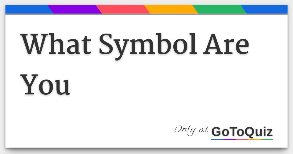 What Symbol Are You