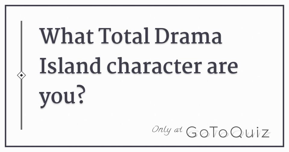 Do you know all the Total Drama Characters? - Test