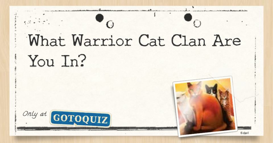 Which Warrior Cat Clan Are You In Quiz - ProProfs Quiz
