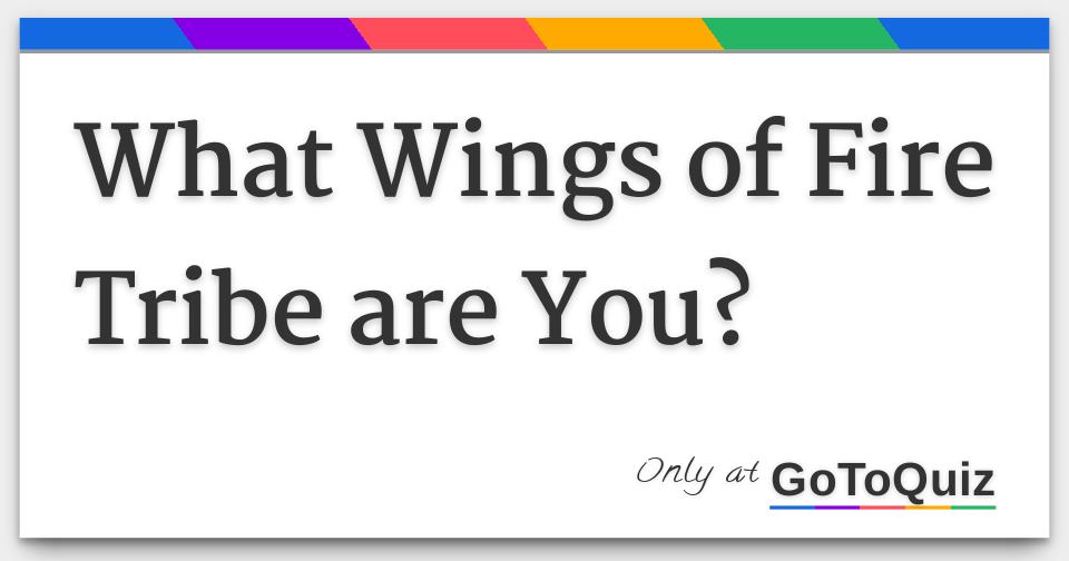 What Wings Of Fire Tribe Are You