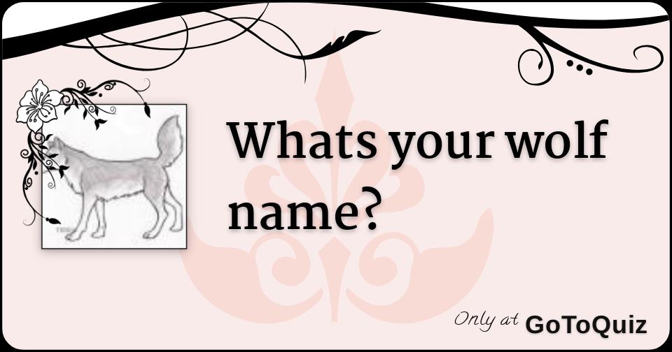 whats-your-wolf-name