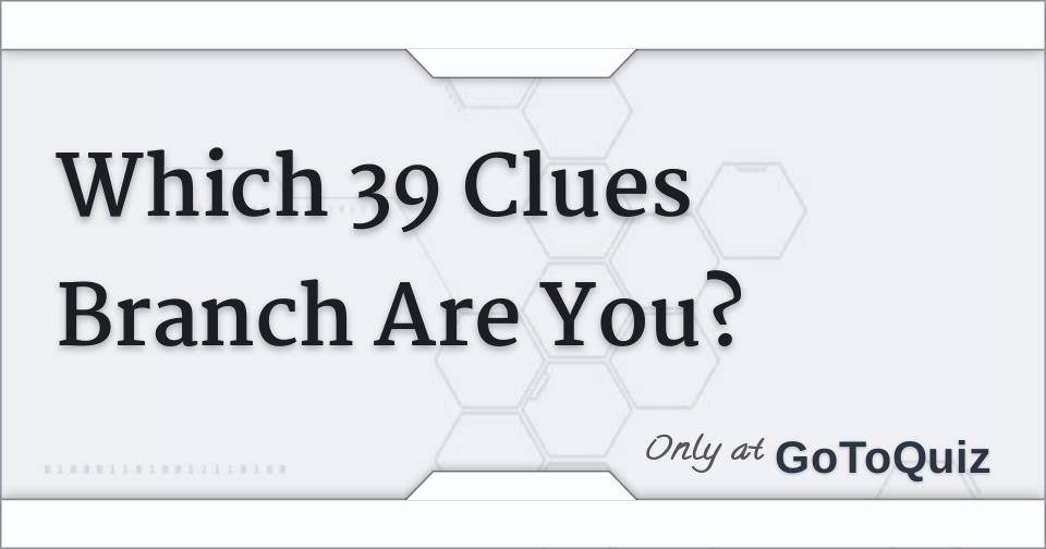 Which 39 Clues Branch Are You