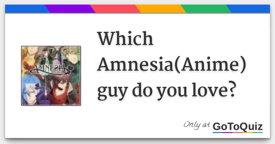 Amnesia Anime Boyfriend Quiz