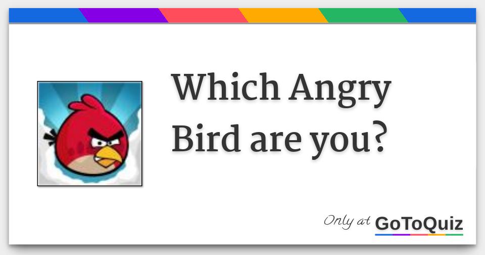 what angry bird are you