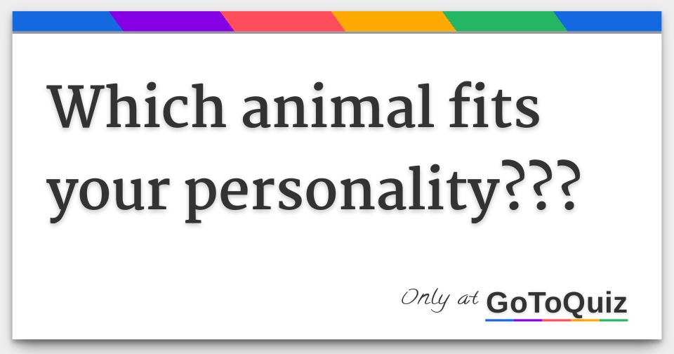 which-animal-fits-your-personality