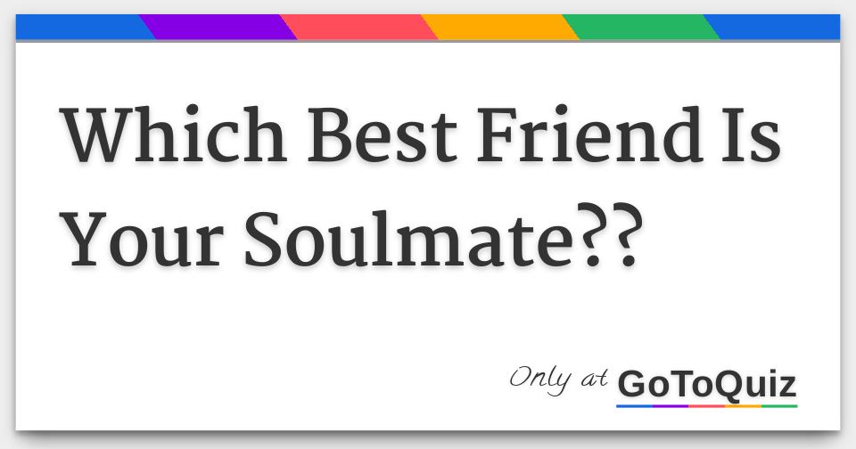 which-best-friend-is-your-soulmate