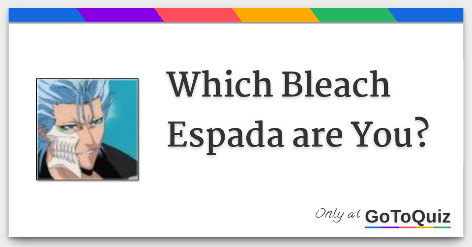 Which Bleach Espada are You?