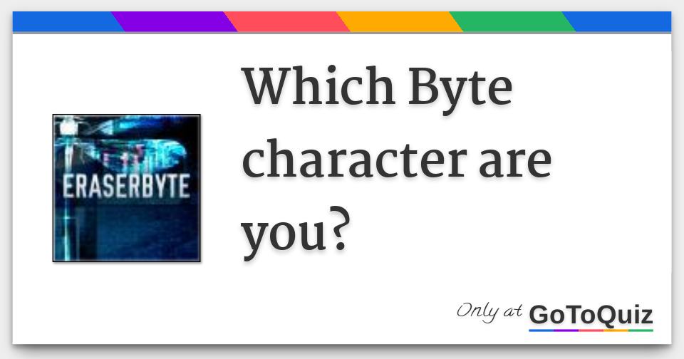 which-byte-character-are-you