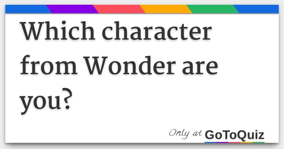 which-character-from-wonder-are-you