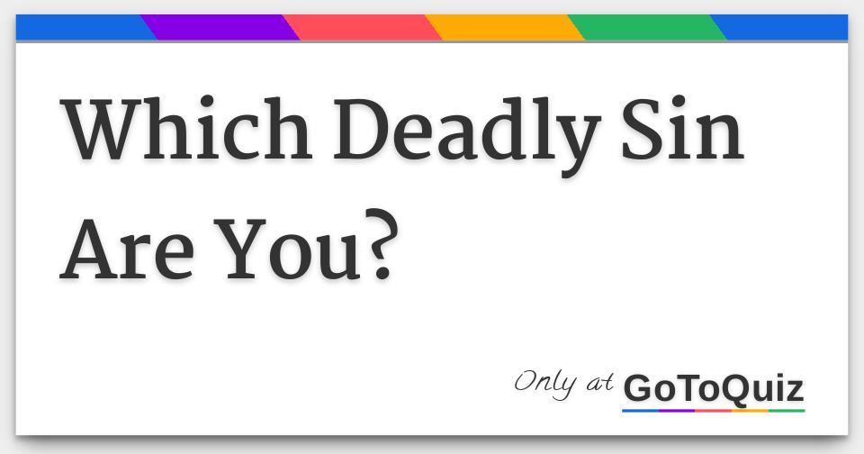 which-deadly-sin-are-you