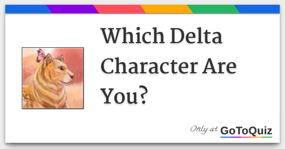 which-delta-character-are-you