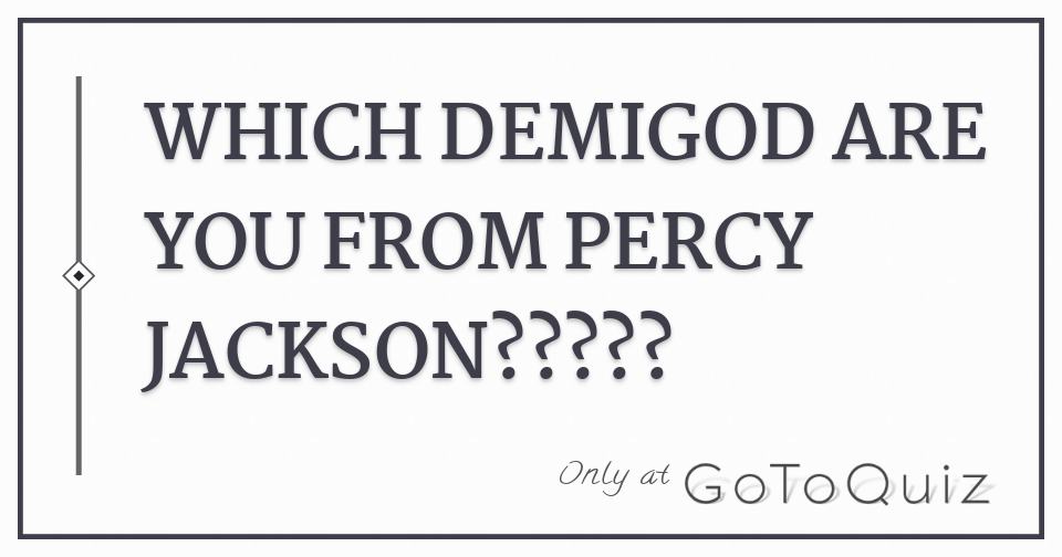 which demigod are you