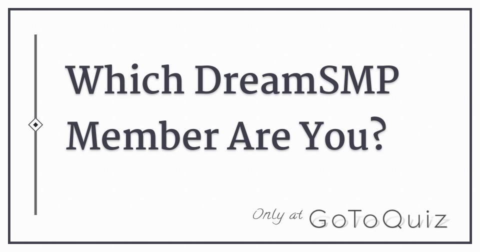 Sapnap, Which Dream SMP Member Are You Really? - Quiz