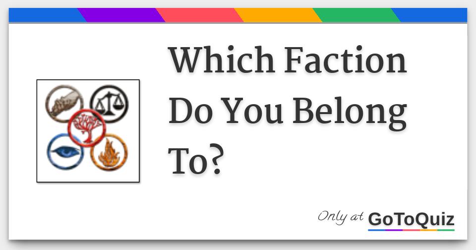 Results: Which Faction Do You Belong To?