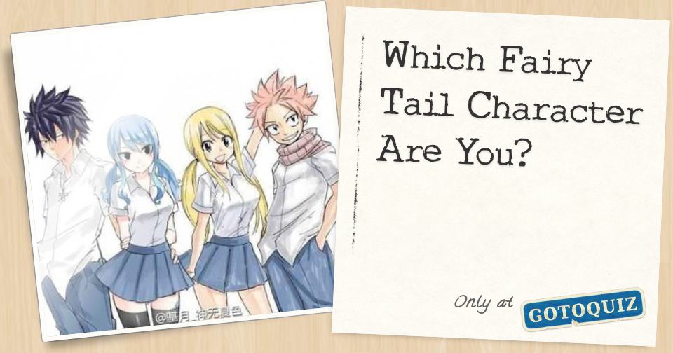 Which Fairy Tail Character Are You?
