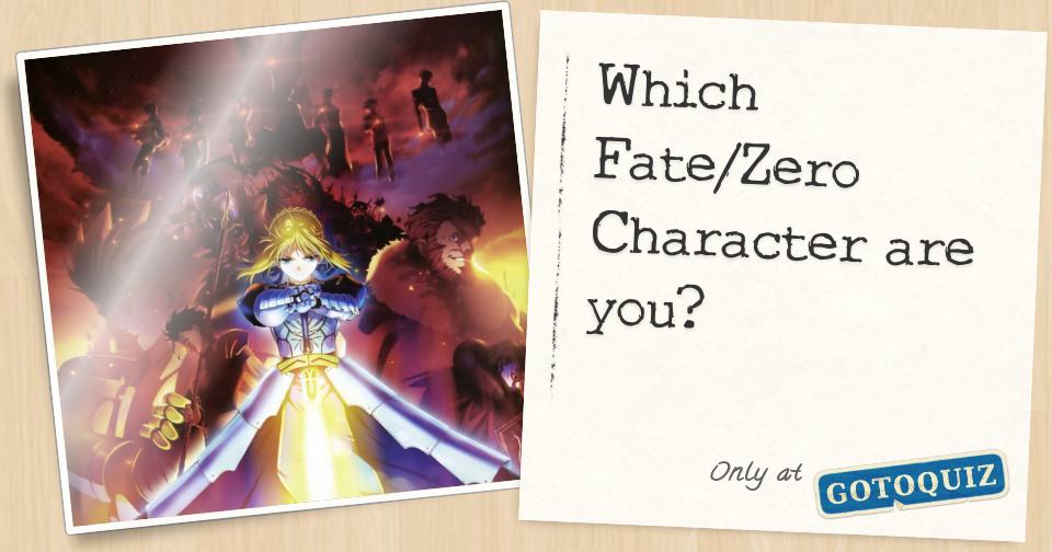 Which Fate Zero Character Are You