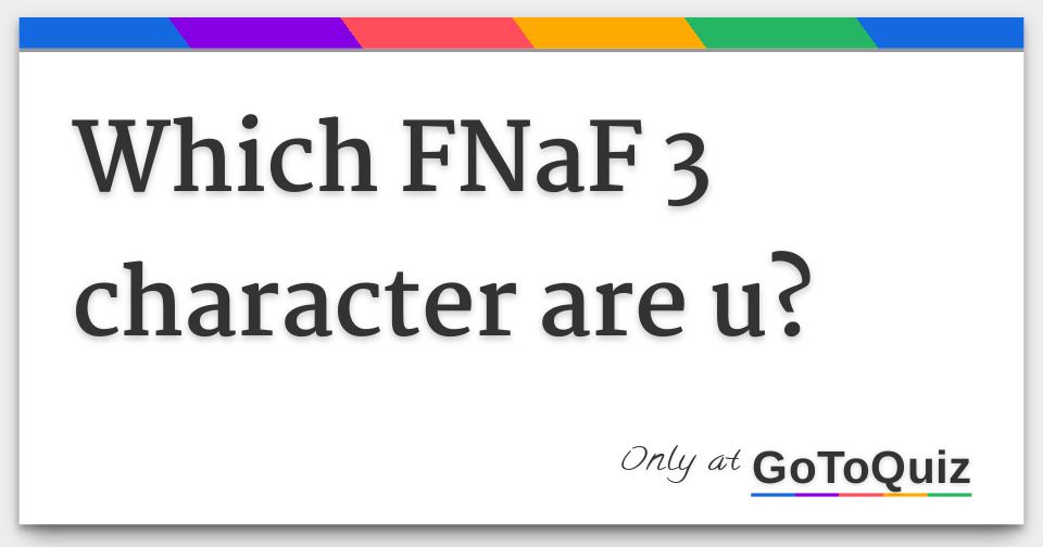 Fnaf 3 Quizzes