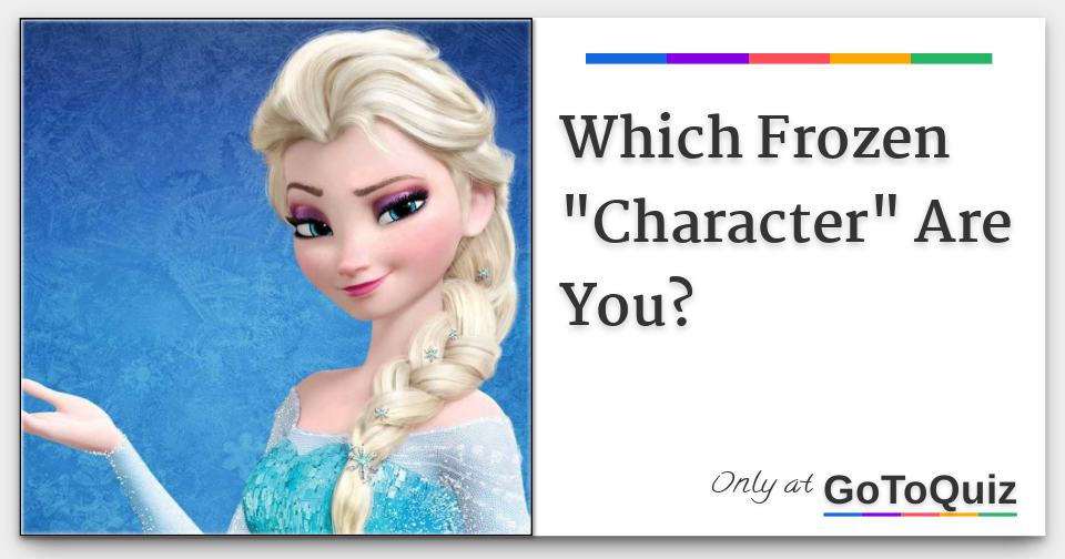 which-frozen-character-are-you