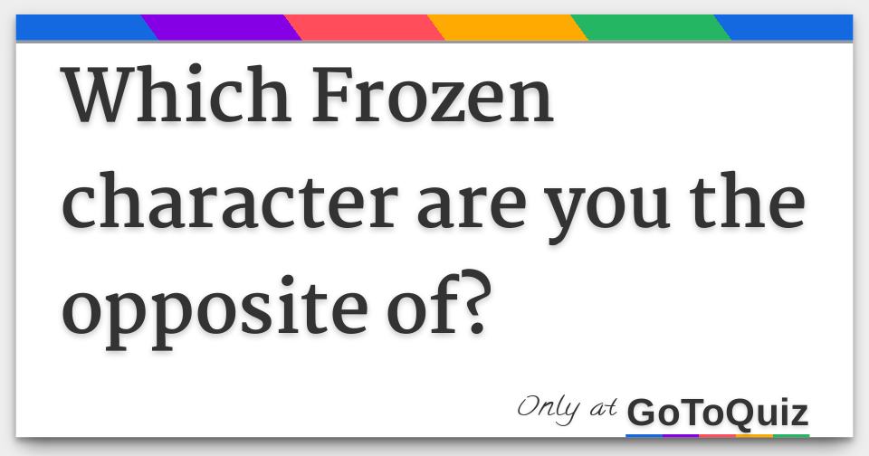 What Is The Opposite Of Frozen