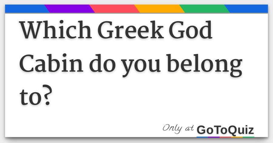 Which Greek God Cabin Do You Belong To