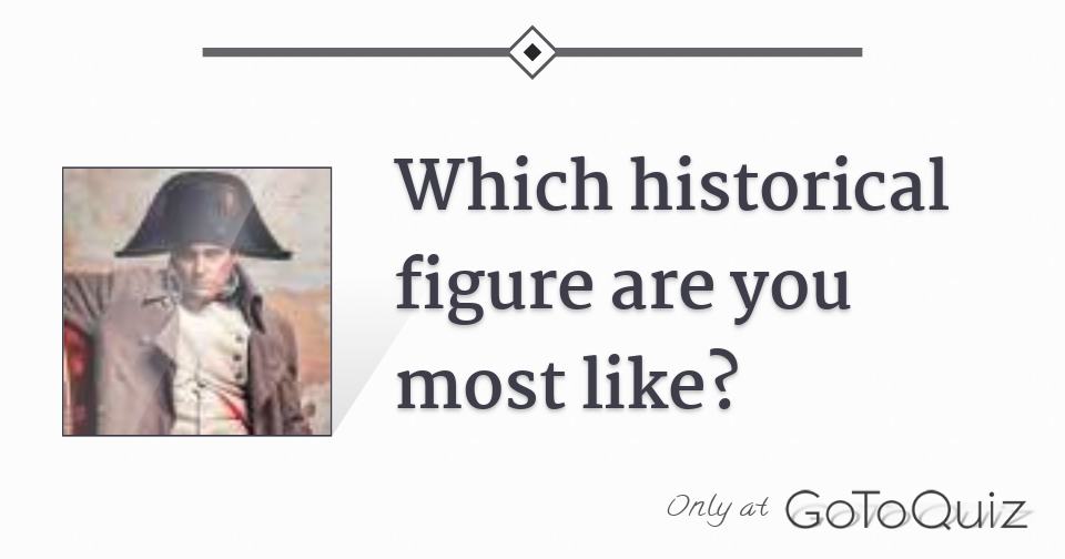 which-historical-figure-are-you-most-like