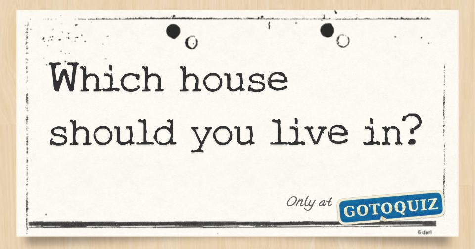 which-house-should-you-live-in