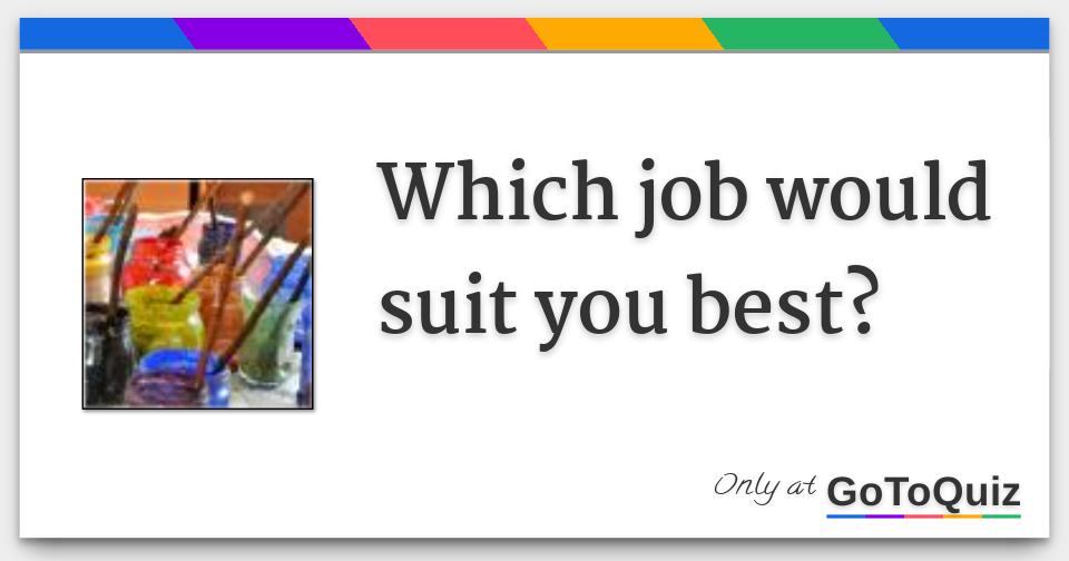 which-job-would-suit-you-best