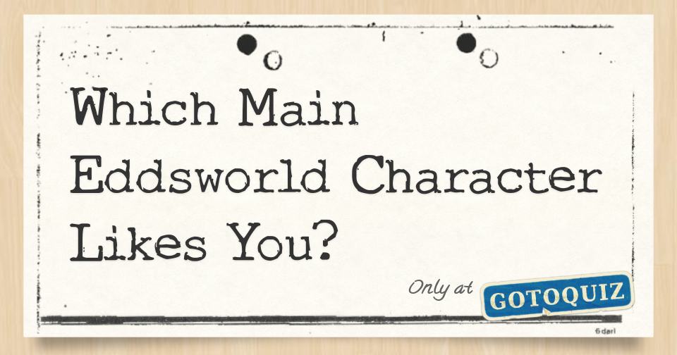 Eddsworld Personality Quiz Quizzes