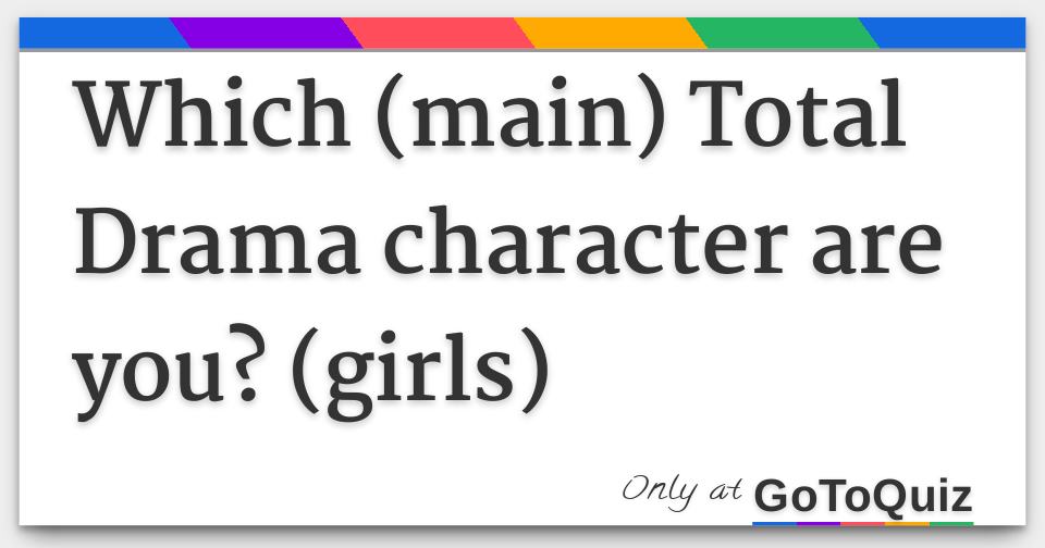 Which Total Drama World Tour Contestant Are You? Quiz - ProProfs Quiz