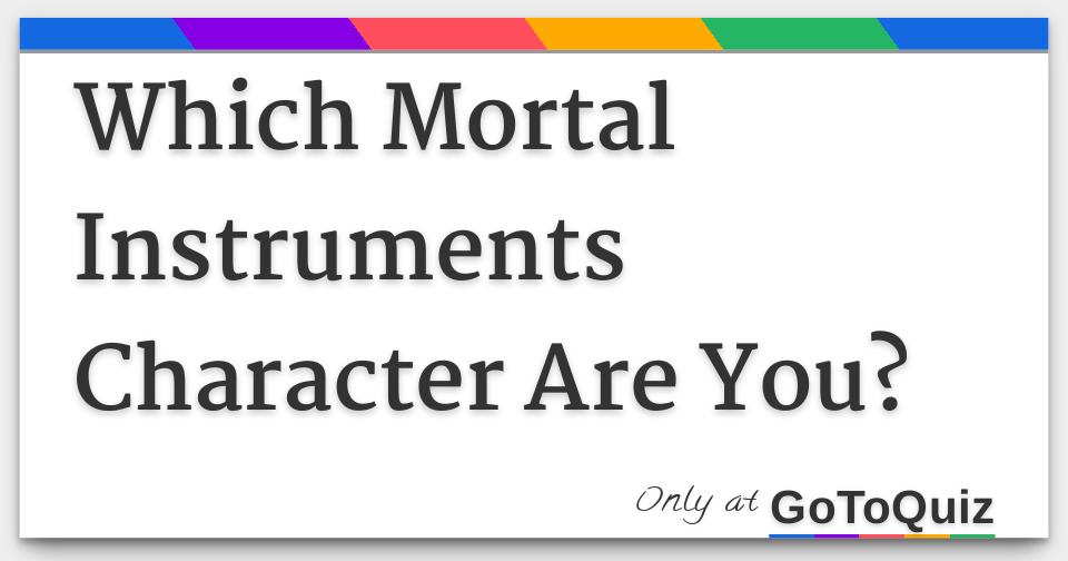 mortal instruments quiz which character are you