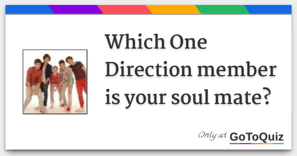 Which One Direction Member Is Your Soul Mate?