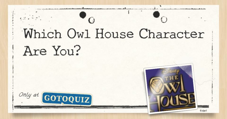 Which Owl House Character Are You